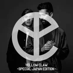 Yellow Claw -Special Japan Edition- - Yellow Claw