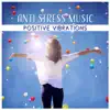 Anti Stress Music: Positive Vibrations – Healing Nature Sounds for Therapy Mind & Soul, Inner Bliss, Deep Rest, Relaxation Meditation album lyrics, reviews, download