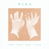 Otos - She Was My Ryan