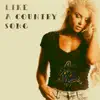 Like a Country Song - Single album lyrics, reviews, download