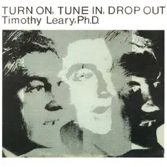 Turn On, Tune In, Drop Out by Timothy Leary album reviews, ratings, credits