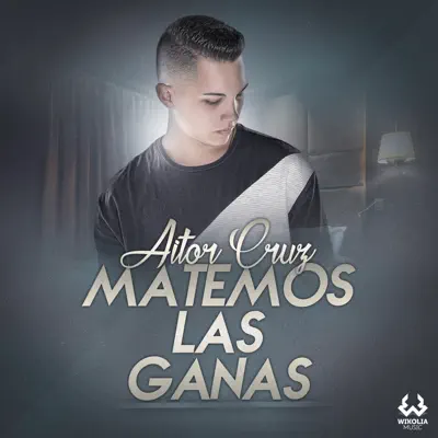 Matemos las Ganas - Single - Aitor Cruz