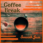 Coffee Break – Smooth Jazz: Relaxing Instrumental Music Collection for Good Time & Background Piano Bar artwork