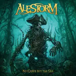 No Grave but the Sea (Deluxe Edition) - Alestorm