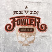 Kevin Fowler - Beer, Bait and Ammo