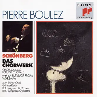 Schoenberg: Choral Music by Pierre Boulez, BBC Symphony Orchestra, BBC Chorus & BBC Singers album reviews, ratings, credits