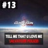 Salvatore Polizzi - Tell Me That U Love Me