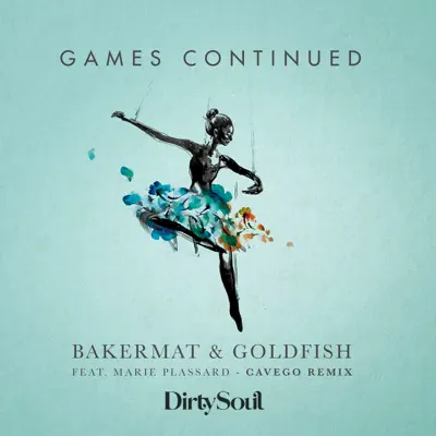 Games Continued (Cavego Remix) [feat. Marie Plassard] - Single - Bakermat