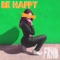 Be Happy (The White Panda Remix) - FRND lyrics