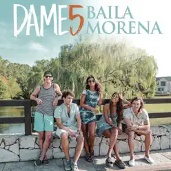 Baila Morena - Single - Dame 5 Baila Morena - Single - Dame 5