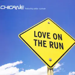 Love on the Run (feat. Peter Cunnah) - Single - Chicane