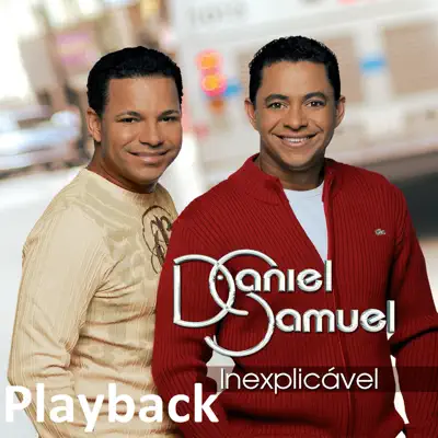 Inexplicável (Playback) - Daniel e Samuel
