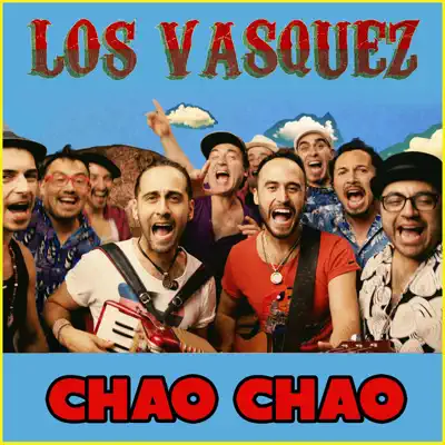 Chao Chao - Single - Los Vasquez