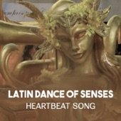 Latin Dance of Senses: Heartbeat Song - Crazy Night of the Carnival in Río, Argentine Tango with Love, Havana Rhythms of the Night artwork