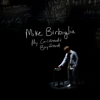 My Girlfriend's Boyfriend - Mike Birbiglia