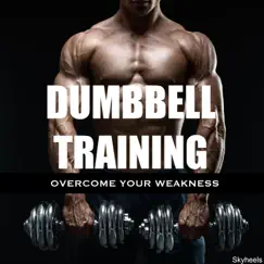 Dumbbell Training: Overcome Your Weakness by Various Artists album reviews, ratings, credits