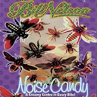 Noise Candy - Bill Nelson Noise Candy - Bill Nelson