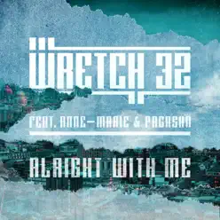 Alright with Me (feat. Anne-Marie & PRGRSHN) [Remixes] - EP - Wretch 32