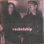 Rocketship - Love, So Estranged