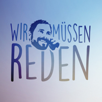 Wir müssen reden podcast