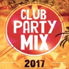 Club Party Mix 2017