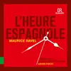 Stream & download Ravel: L'heure espagnole, M. 54