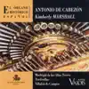 El Órgano Histórico Español, Vol. 1: Madrigal de las Altas Torres, Tordesillas, Villalón de Campos album lyrics, reviews, download
