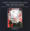 Stream & download Zimmermann: Die Weiße Rose