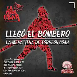 Llegó el Bombero - EP - La Mera Vena Llegó el Bombero - EP - La Mera Vena
