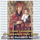 Litania Loretańska do Najświętszej Maryi Panny / Litania do Wszystkich Świętych artwork