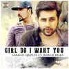 Girl Do I Want You (feat. Roach Killa) - Single album lyrics, reviews, download