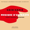 Erik Satie: Musique d'entracte