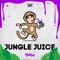Jungle Juice - Dirt Monkey lyrics