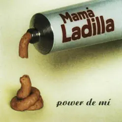 Power de Mí - Mama Ladilla