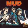 Mud - The Cat Crept in