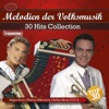 30 Hits Collection - Melodien der Volksmusik