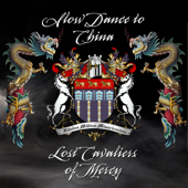 Slow Dance to China - Lost Cavaliers of Mercy