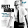 Fritz Bauer Institut - Fritz Bauer: Sein Leben, sein Denken, sein Wirken