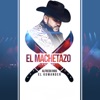 El Machetazo - Single