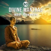 50 Divine Mantras and Prayers: Spiritual Practices, Intense Meditation Music, Self Healing, Kundalini, Soulful Protection of Happines artwork
