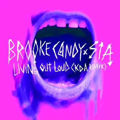 Living out Loud (KDA Remix) - Single - Sia