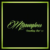 Mirrorgloss - It Goes