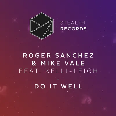 Do It Well (feat. Kelli-Leigh) - Single - Roger Sanchez