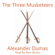 Alexandre Dumas - The Three Musketeers (Unabridged)
