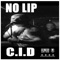 C.I.D. - No Lip lyrics