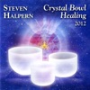 Crystal Bowl Healing 2012 (Bonus Version) [Remastered]