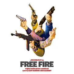 Free Fire (Original Motion Picture Soundtrack) by Geoff Barrow & Ben Salisbury album reviews, ratings, credits