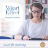 The Mozart Effect Volume 1: Strengthen the Mind - Music for Intelligence and Learning