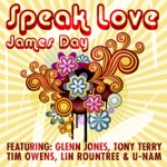 songs like Speak Love (feat. Glenn Jones, Tony Terry, Tim Owens, Lin Rountree & U-Nam)