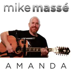 Amanda - Single by Mike Massé album reviews, ratings, credits